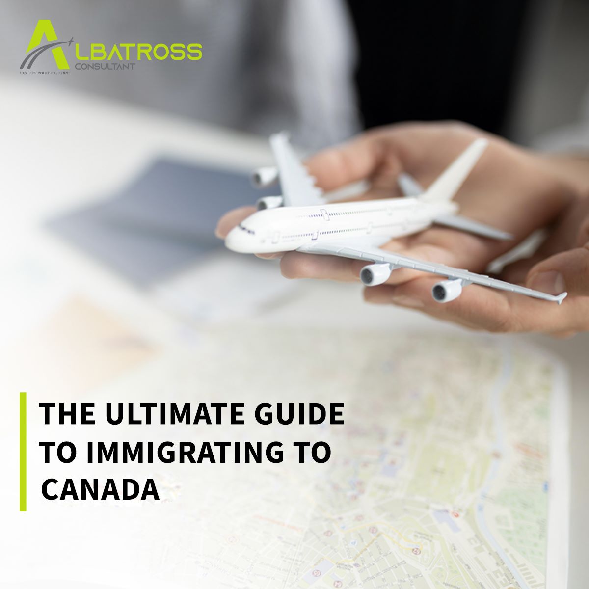 The Ultimate Guide to Immigrating to Canada