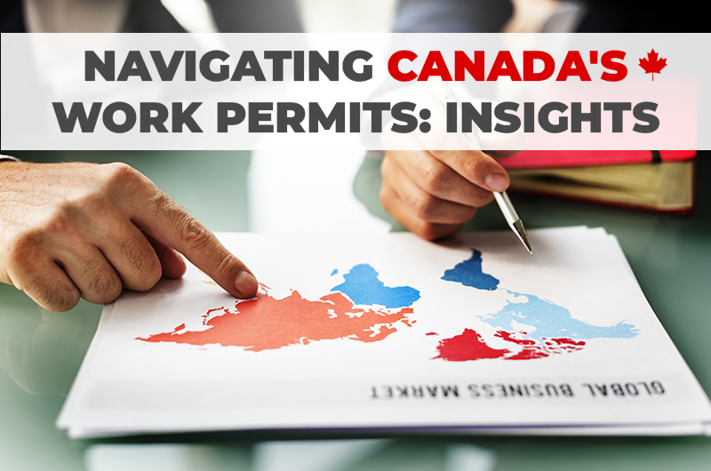 Navigating Canada’s Work Permits