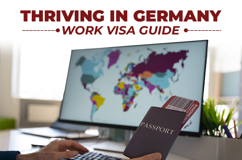 Thriving in Germany: Your Comprehensive Work Visa Guide by Albatross Immigration Consultants