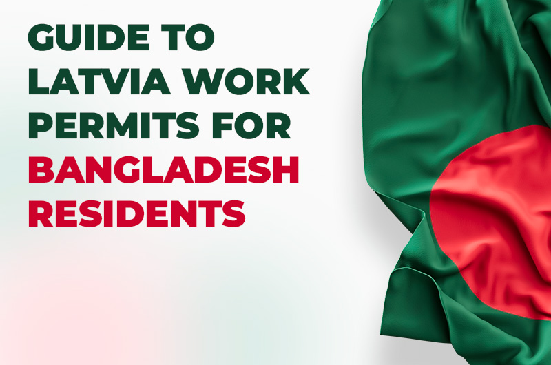 Guide to Latvia Work Permits for Bangladesh Residents